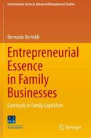Entrepreneurial Essence in Family Businesses : Continuity in Family Capitalism