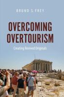 Overcoming Overtourism : Creating Revived Originals