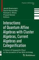 Interactions of Quantum Affine Algebras With Cluster Algebras, Current Algebras and Categorification