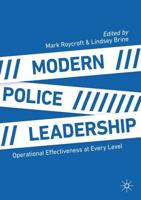 Modern Police Leadership : Operational Effectiveness at Every Level