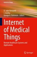 Internet of Medical Things : Remote Healthcare Systems and Applications