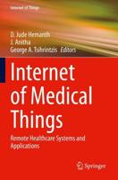 Internet of Medical Things : Remote Healthcare Systems and Applications