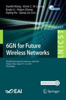 6GN for Future Wireless Networks : Third EAI International Conference, 6GN 2020, Tianjin, China, August 15-16, 2020, Proceedings