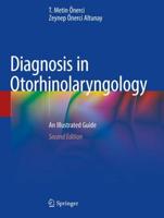 Diagnosis in Otorhinolaryngology : An Illustrated Guide