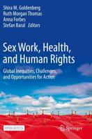 Sex Work, Health, and Human Rights : Global Inequities, Challenges, and Opportunities for Action