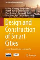 Design and Construction of Smart Cities : Toward Sustainable Community