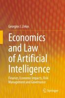 Economics and Law of Artificial Intelligence : Finance, Economic Impacts, Risk Management and Governance