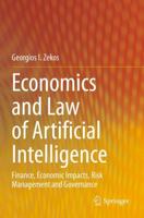 Economics and Law of Artificial Intelligence : Finance, Economic Impacts, Risk Management and Governance