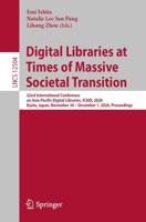 Digital Libraries at Times of Massive Societal Transition : 22nd International Conference on Asia-Pacific Digital Libraries, ICADL 2020, Kyoto, Japan, November 30 - December 1, 2020, Proceedings