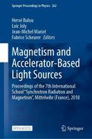 Magnetism and Accelerator-Based Light Sources : Proceedings of the 7th International School ''Synchrotron Radiation and Magnetism'', Mittelwihr (France), 2018