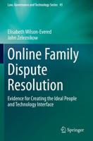 Online Family Dispute Resolution : Evidence for Creating the Ideal People and Technology Interface