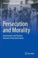 Persecution and Morality : Intersections and Tensions between Freud and Lévinas
