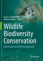 Wildlife Biodiversity Conservation : Multidisciplinary and Forensic Approaches