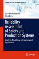 Reliability Assessment of Safety and Production Systems : Analysis, Modelling, Calculations and Case Studies