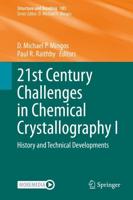 21st Century Challenges in Chemical Crystallography I : History and Technical Developments
