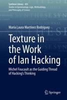 Texture in the Work of Ian Hacking : Michel Foucault as the Guiding Thread of Hacking's Thinking