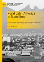 Rural Latin America in Transition : Development and Change in Mexico and Venezuela