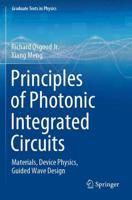 Principles of Photonic Integrated Circuits : Materials, Device Physics, Guided Wave Design