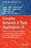 Complex Networks & Their Applications IX : Volume 1, Proceedings of the Ninth International Conference on Complex Networks and Their Applications COMPLEX NETWORKS 2020