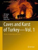 Caves and Karst of Turkey - Vol. 1