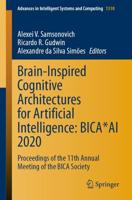 Brain-Inspired Cognitive Architectures for Artificial Intelligence: BICA*AI 2020 : Proceedings of the 11th Annual Meeting of the BICA Society