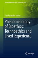 Phenomenology of Bioethics