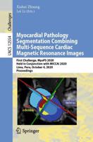 Myocardial Pathology Segmentation Combining Multi-Sequence Cardiac Magnetic Resonance Images Image Processing, Computer Vision, Pattern Recognition, and Graphics