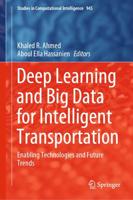 Deep Learning and Big Data for Intelligent Transportation : Enabling Technologies and Future Trends