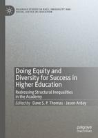 Doing Equity and Diversity for Success in Higher Education : Redressing Structural Inequalities in the Academy