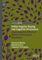 Online Impulse Buying and Cognitive Dissonance : Examining the Effect of Mood on Consumer Behaviour