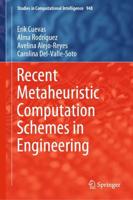 Recent Metaheuristic Computation Schemes in Engineering