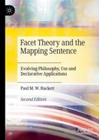 Facet Theory and the Mapping Sentence : Evolving Philosophy, Use and Declarative Applications