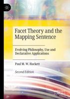 Facet Theory and the Mapping Sentence : Evolving Philosophy, Use and Declarative Applications