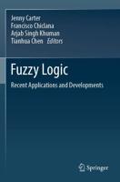 Fuzzy Logic : Recent Applications and Developments