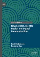 New Fathers, Mental Health and Digital Communication