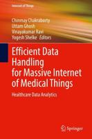 Efficient Data Handling for Massive Internet of Medical Things : Healthcare Data Analytics