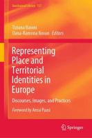 Representing Place and Territorial Identities in Europe : Discourses, Images, and Practices