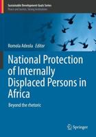 National Protection of Internally Displaced Persons in Africa : Beyond the rhetoric
