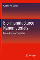 Bio-Manufactured Nanomaterials