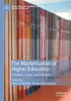 The Marketisation of Higher Education : Concepts, Cases, and Criticisms