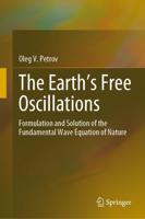 The Earth's Free Oscillations : Formulation and Solution of the Fundamental Wave Equation of Nature
