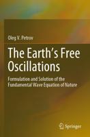 The Earth's Free Oscillations : Formulation and Solution of the Fundamental Wave Equation of Nature