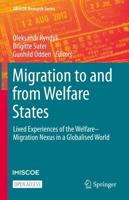 Migration to and from Welfare States : Lived Experiences of the Welfare-Migration Nexus in a Globalised World