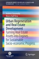 Urban Regeneration and Real Estate Development : Turning Real Estate Assets into Engines for Sustainable Socio-economic Progress