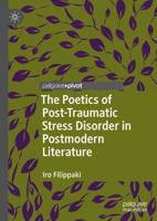 The Poetics of Post-Traumatic Stress Disorder in Postmodern Literature
