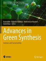 Advances in Green Synthesis : Avenues and Sustainability