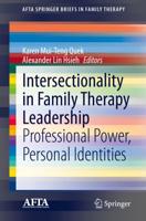 Intersectionality in Family Therapy Leadership : Professional Power, Personal Identities