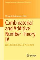 Combinatorial and Additive Number Theory IV : CANT, New York, USA, 2019 and 2020