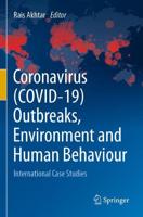 Coronavirus (COVID-19) Outbreaks, Environment and Human Behaviour : International Case Studies