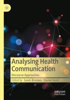 Analysing Health Communication : Discourse Approaches